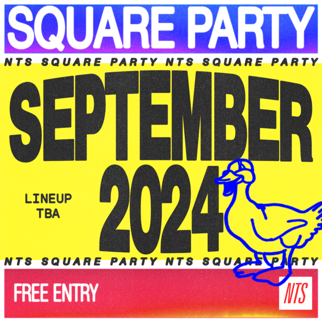 NTS_SquareParty-24_UK_London_Sept_SocialAssets_V2_1x1_SAVE.jpg