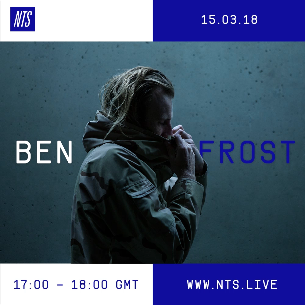 Ben Frost 15.03.18 NTS Artwork.png