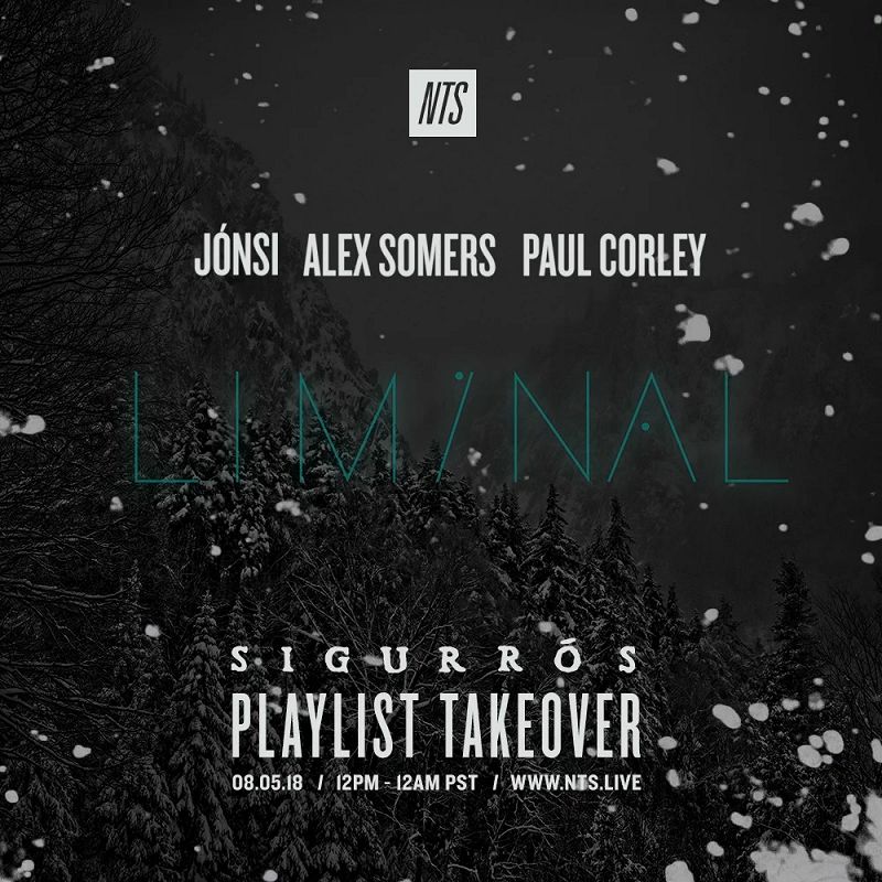 Liminal - Sigur Rós Takeover 03 May 2018 Incoming