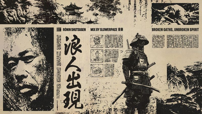 RŌNIN SHUTSUGEN W/ SLOWERPACE 音楽