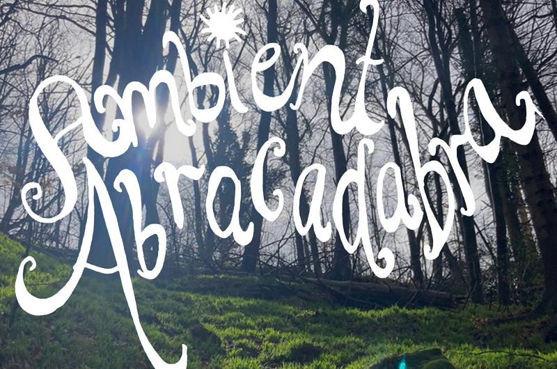 Ambient Abracadabra w/ Sofie Birch