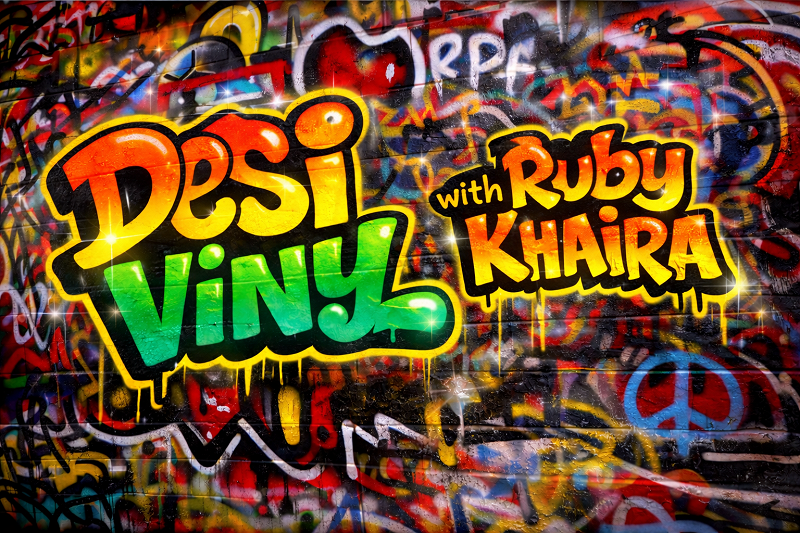 DesiVinyl w/ Ruby Khaira