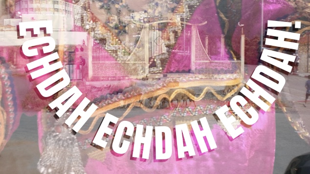 Echdah a ezzine! w/ C LIA