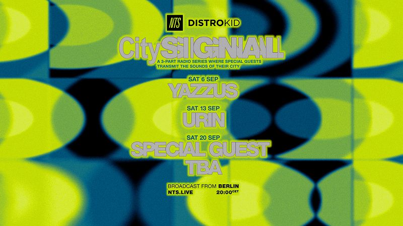 NTS x DistroKid: City Signal 05 Sep 2025 Incoming