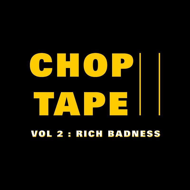Equiknoxx - Chop Tape Vol II : Rich Badness Edition