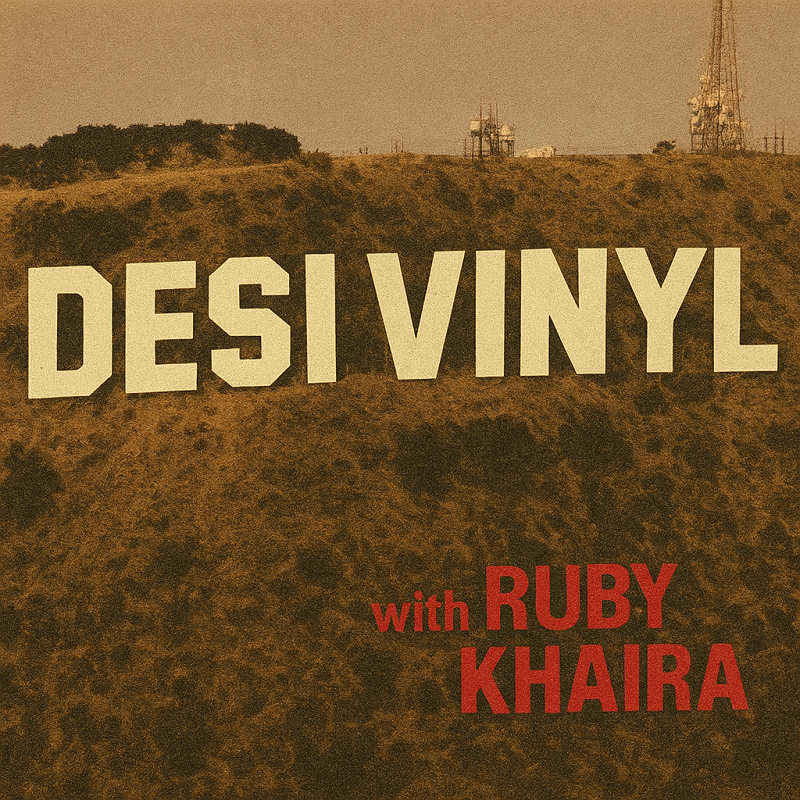 DesiVinyl w/ Ruby Khaira