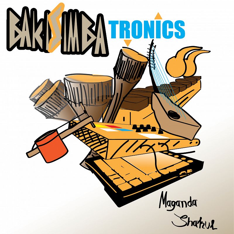 Bakisimbatronics w/ Maganda Shakul