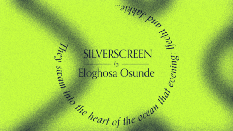 Jupiter Presents: SILVERSCREEN by Eloghosa Osunde w/ Liv.e