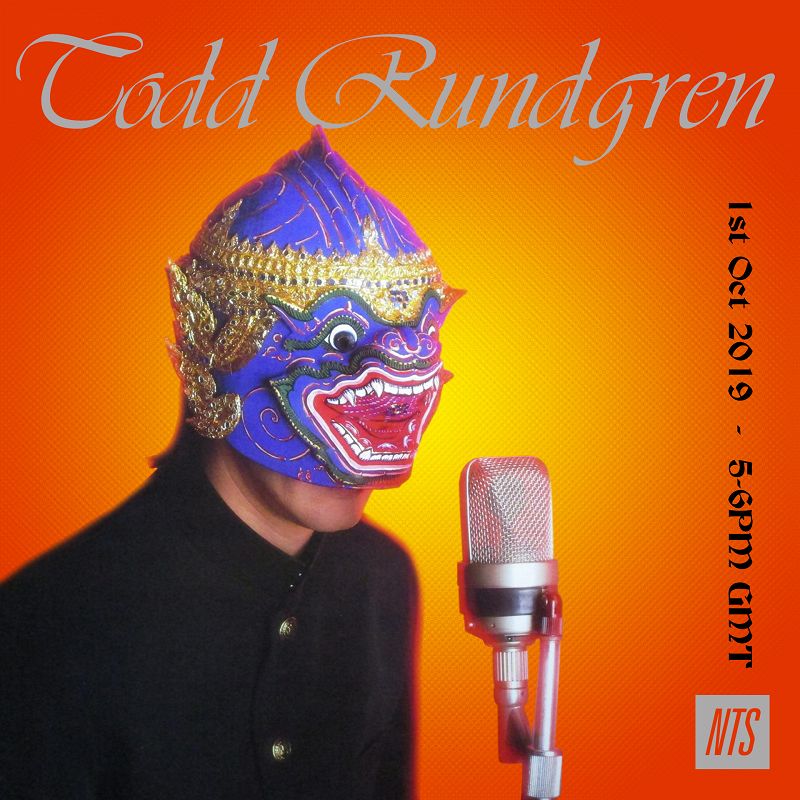 Todd Rundgren on NTS  30 Sep 2019 Incoming