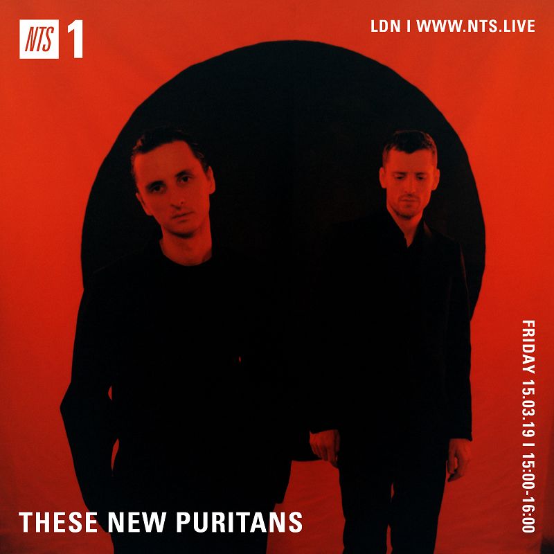 These New Puritans live on NTS 27 Feb 2019 Incoming