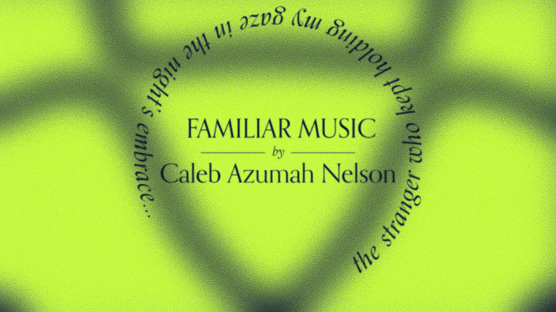 Jupiter Presents: Familiar Music by Caleb Azumah Nelson w/ anaiis    