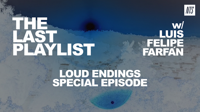 The Last Playlist w/ Luis Felipe Farfán