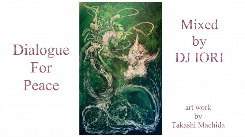 Dialogue for Peace w/ DJ IORI